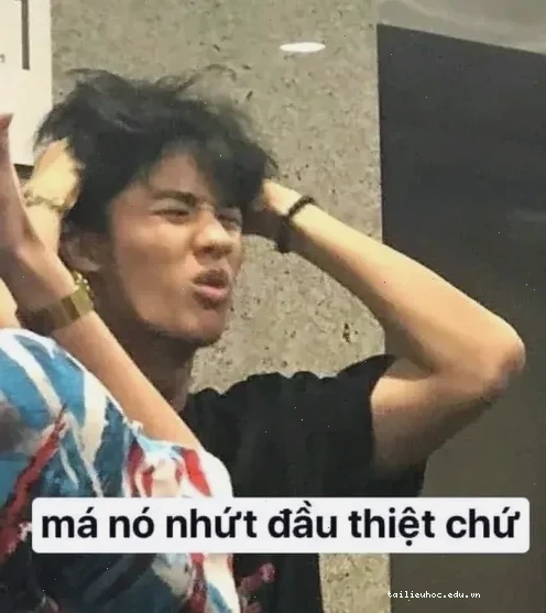 meme đau đầu meme đau đầu vì drama