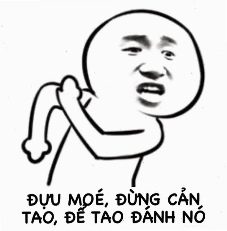 Meme full Meme đừng cản tao đầy đủ
