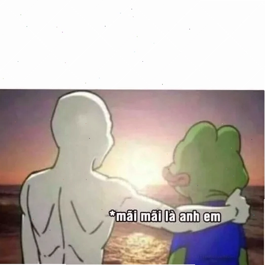 meme mãi là anh em meme mãi là anh em